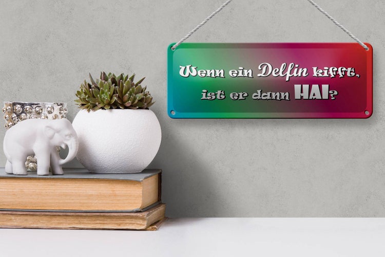 Blechschild Spruch 27x10cm Wenn ein Delfin kifft Hai Dekoration