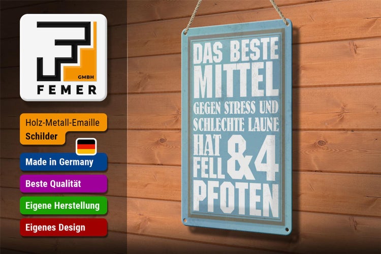 Dekoratives Schild mit dem Spruch 'Das beste Mittel gegen Stress und schlechte Laune hat Fell und 4 Pfoten'