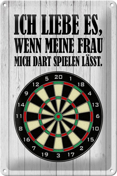 Blechschild Spruch 20x30cm liebe wenn meine Frau mich DART