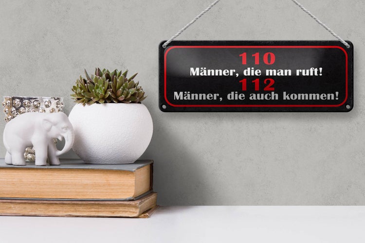 Blechschild Spruch 27x10cm 110 Männer ruft 112 auch kommen Dekoration