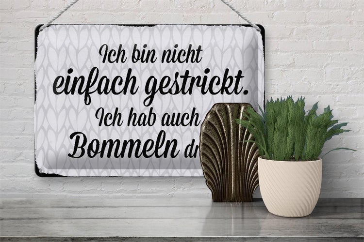 Blechschild Spruch 30x20cm ich bin nicht einfach gestrickt