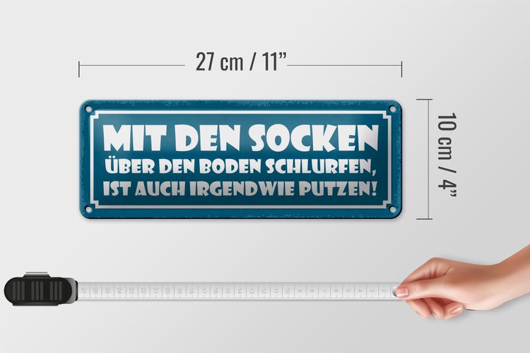Blechschild Spruch 27x10cm mit Socken über den Boden putzen Dekoration