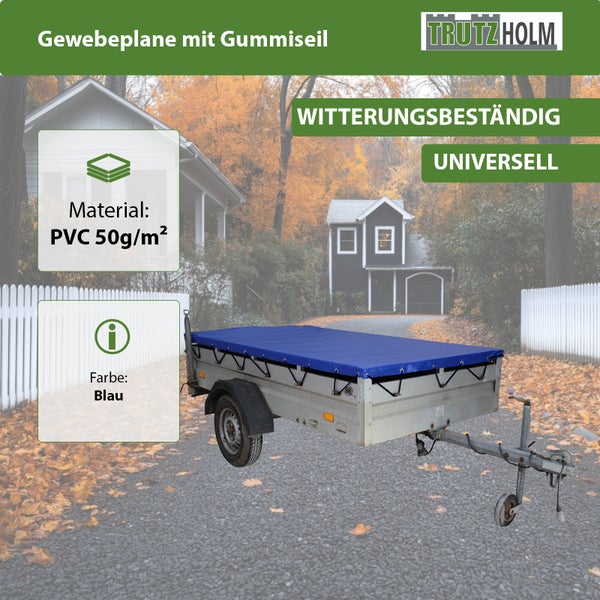Trutzholm Gewebeplane mit Gummiseil für Anhänger aus PVC mit 50 Gramm pro Quadratmeter wetterbeständig und universell einsetzbar.