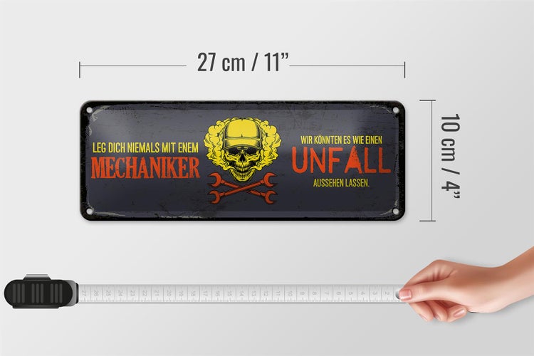 Blechschild Spruch 27x10cm leg dich niemals mit einem Mechaniker