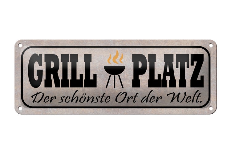 Blechschild Spruch 27x10cm Grill Platz schönster Ort Welt Dekoration