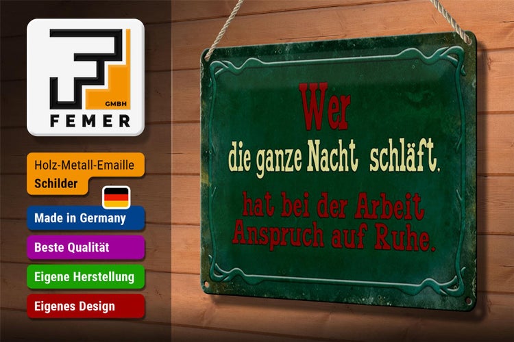 Blechschild Spruch 30x20cm Arbeit wer ganze Nacht schläft