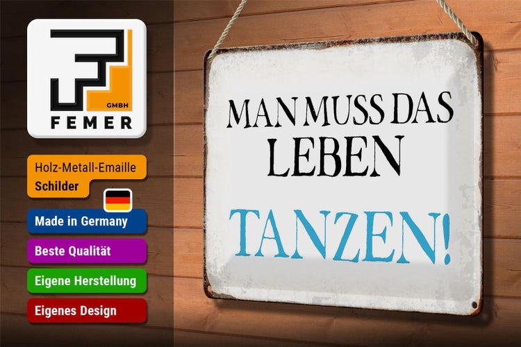 Blechschild Spruch 30x20cm man muss das Leben tanzen