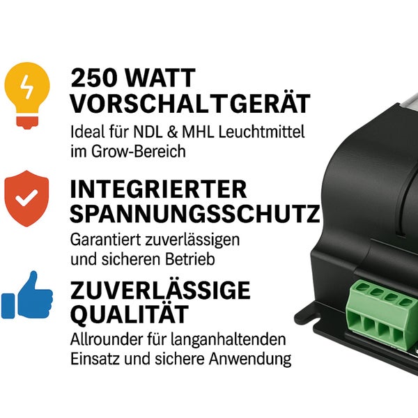 250 Watt Vorschaltgerät für NDL und MHL Leuchtmittel mit integriertem Spannungsschutz