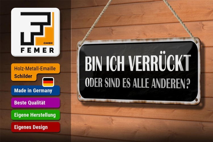 Blechschild Spruch 27x10cm bin ich verrückt oder andere Dekoration
