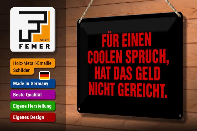 Blechschild Spruch 30x20cm für coolen Spruch nicht gereicht