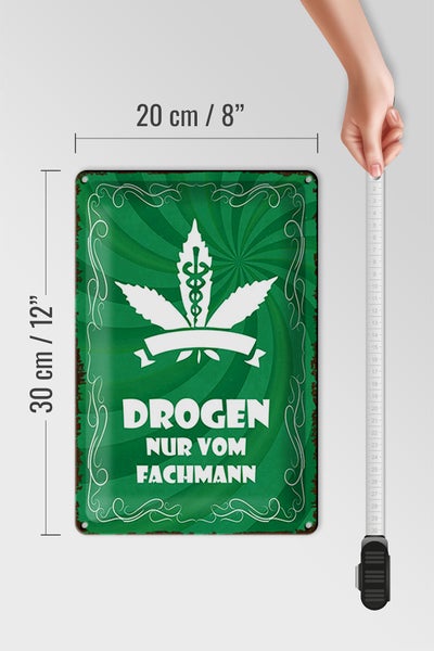 Blechschild Spruch 20x30cm Drogen nur vom Fachmann