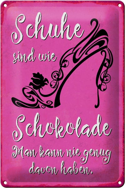 Blechschild Spruch 20x30cm Schuhe sind wie Schokolade