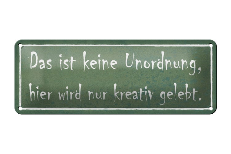 Blechschild Spruch 27x10cm das ist keine Unordnung hier wird kreativ gelebt