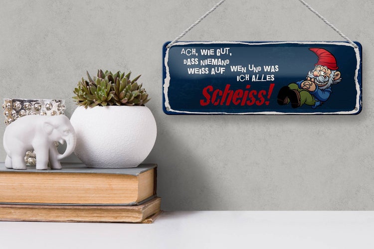 Blechschild Spruch 27x10cm Zwerg auf wen und was ich alles Scheiss