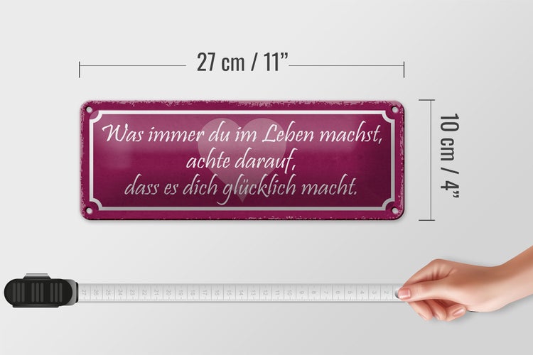 Blechschild Spruch 27x10cm achte darauf was glücklich macht Dekoration