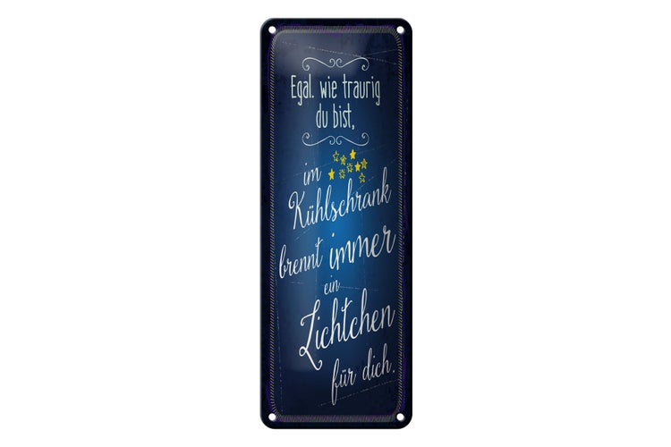 Blechschild Spruch 10x27 cm Im Kühlschrank brennt immer Licht für dich