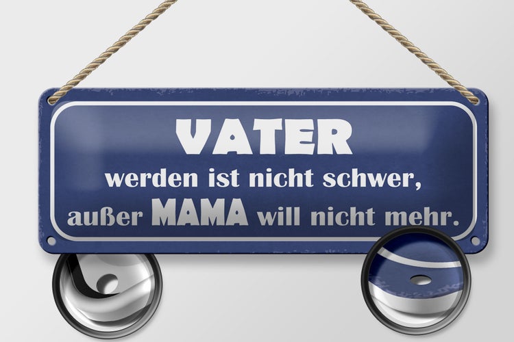 Blechschild Spruch 27x10cm Vater nicht schwer außer Mama Dekoration