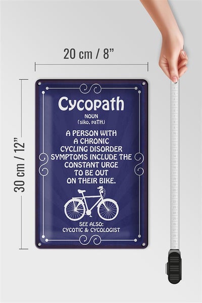 Blechschild Spruch 20x30cm Cycopath chronic cycling