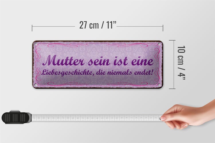 Blechschild Spruch 27x10cm Mutter sein ist Liebesgeschichte Dekoration
