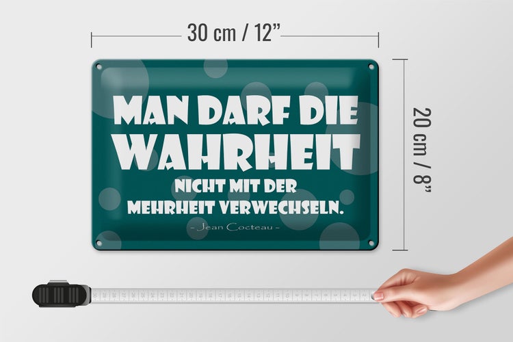 Blechschild Spruch 30x20cm Wahrheit und Mehrheit