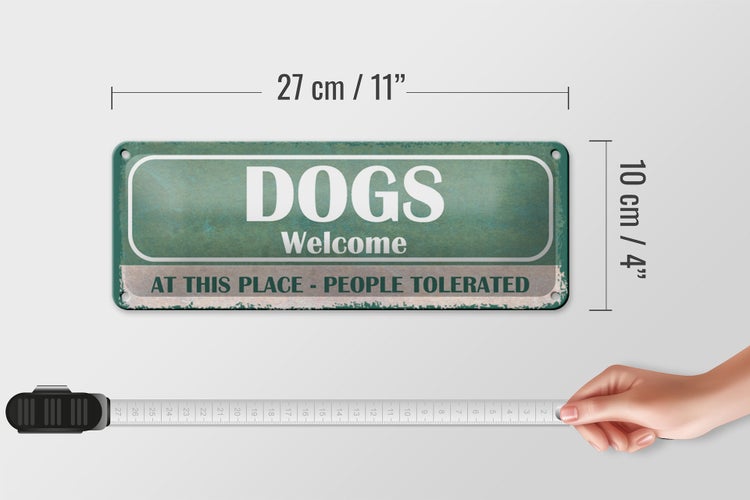 Blechschild Spruch 27x10cm Dogs welcome people tolerated Dekoration