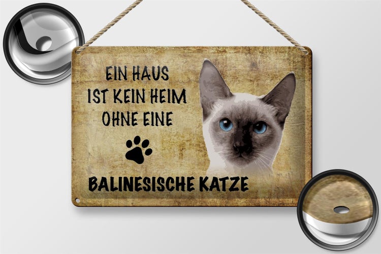 Blechschild Spruch 30x20cm Balinesische Katze ohne kein Heim