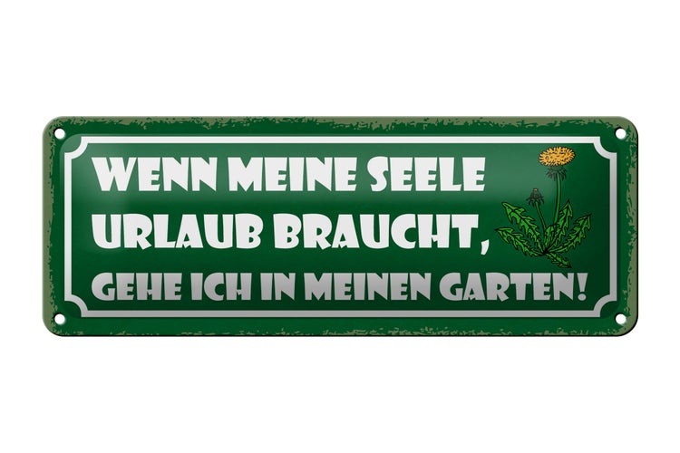 Blechschild Spruch 27x10cm Garten wenn meine Seele Urlaub Dekoration