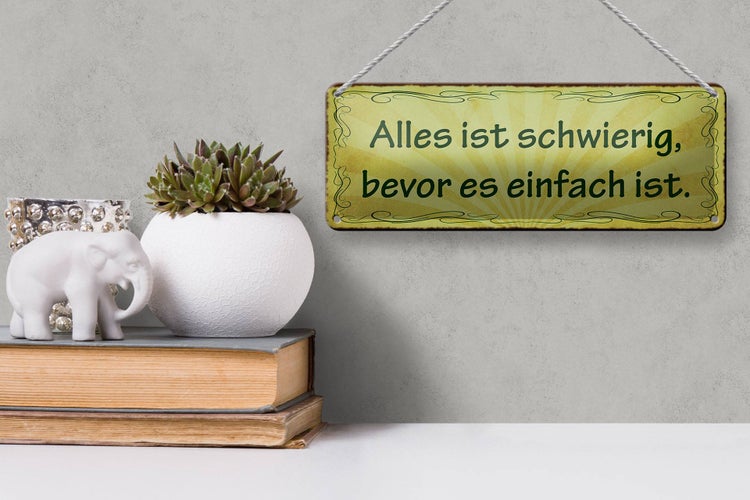 Blechschild Spruch 27x10cm schwierig bevor es einfach ist Dekoration