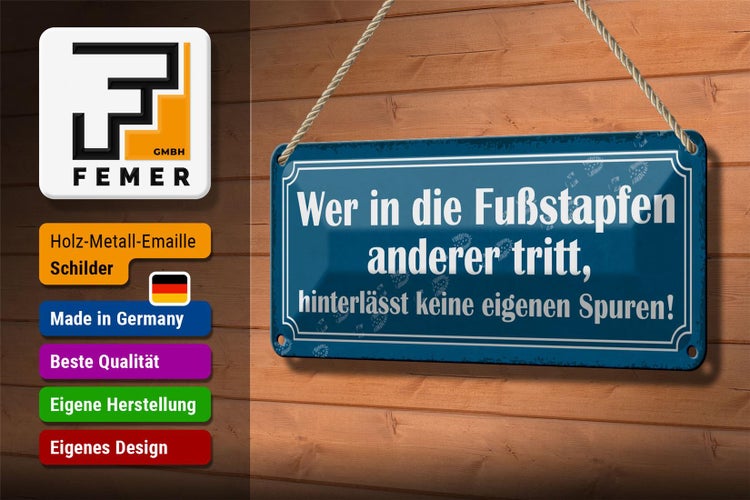 Blechschild Spruch 27x10cm wer in Fußstapfen anderer tritt Dekoration