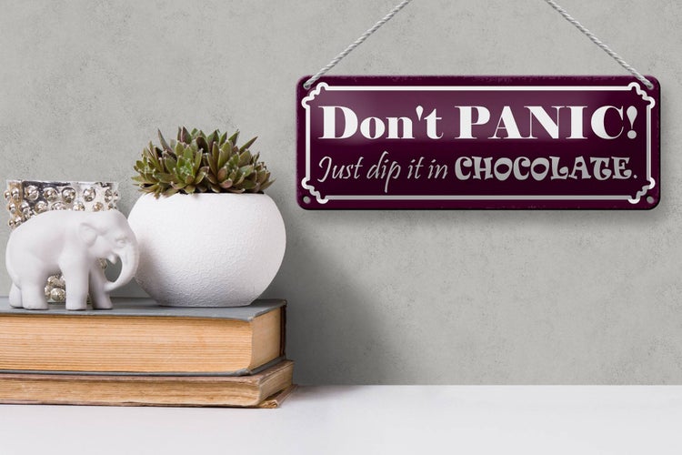 Blechschild Spruch 27x10cm don`t Panic just dip Chocolate Dekoration
