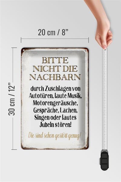 Blechschild Spruch 20x30cm bitte nicht die Nachbarn stören