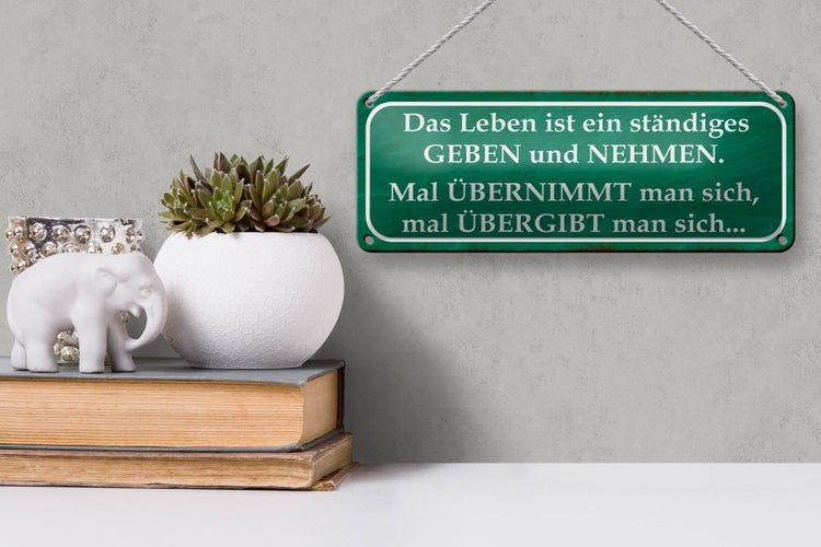 Blechschild Spruch 27x10cm Leben ist ständiges Geben Nehmen Dekoration