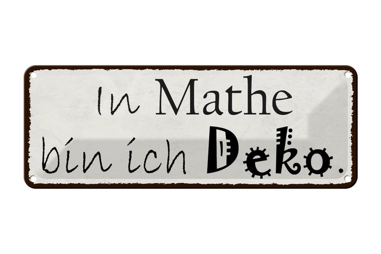 Blechschild Spruch 27x10cm in Mathe bin ich Dekoration Dekoration