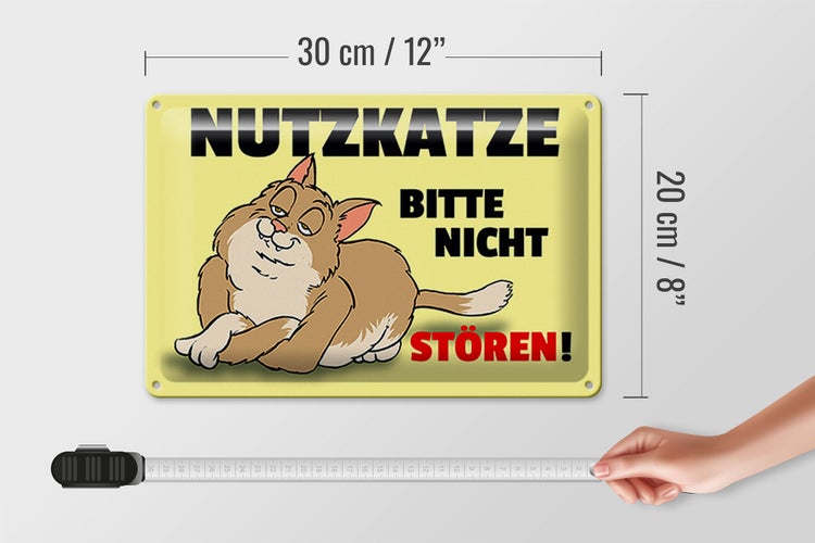 Blechschild Spruch 30x20cm Nutzkatze bitte nicht stören