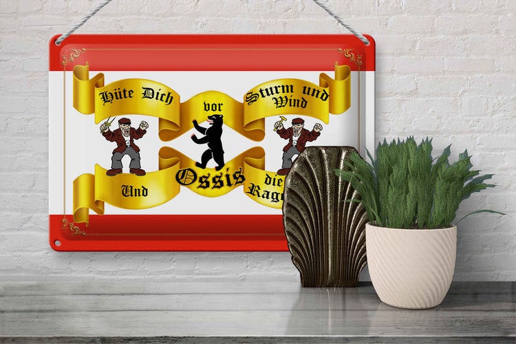 Blechschild Spruch 30x20cm hüte dich vor Ossis die in Berlin