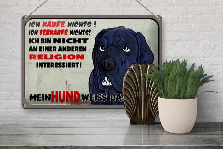 Blechschild Spruch 30x20cm ich kaufe nichts Mein Hund weiß