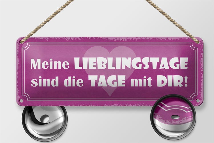 Blechschild Spruch 27x10cm Lieblingstage sind Tage mit dir Dekoration
