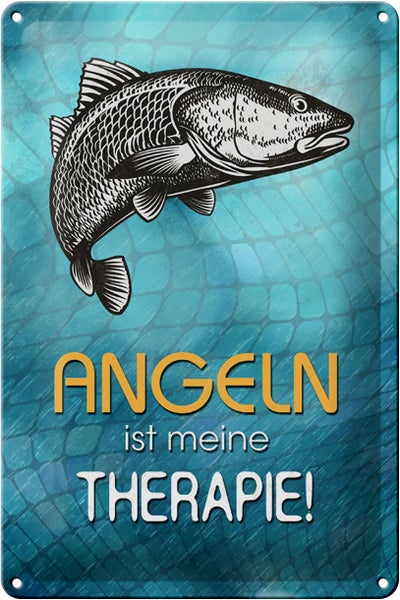 Blechschild Spruch 20x30cm Angeln ist meine Therapie