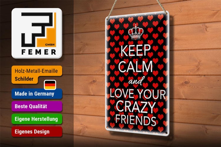 Blechschild Spruch 20x30cm Keep Calm and love crazy friends