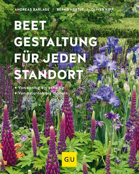 Beetgestaltung für jeden Standort Von sonnig bis schattig, von naturnah bis modern