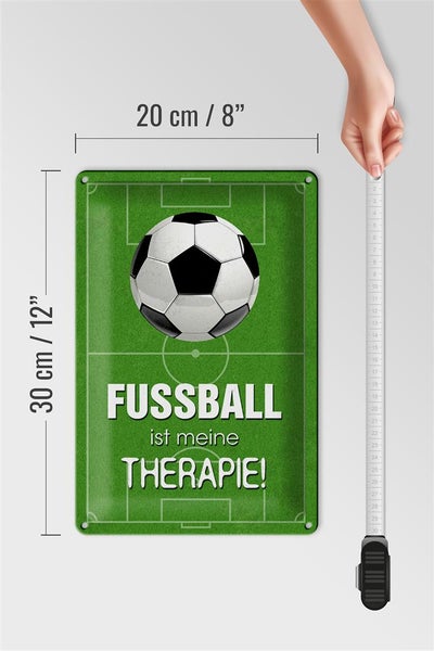 Blechschild Spruch 20x30cm Fussball ist meine Therapie