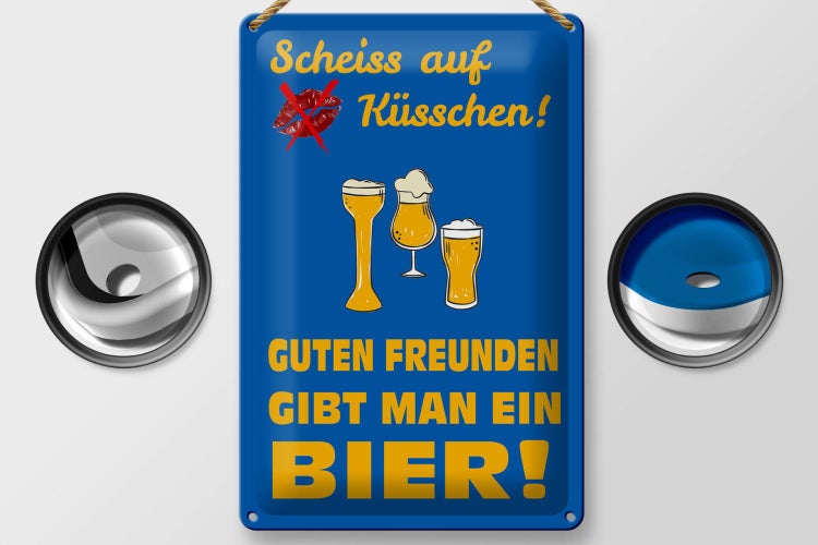 Blechschild Spruch 20x30cm Scheiß auf Küsschen gib ein Bier