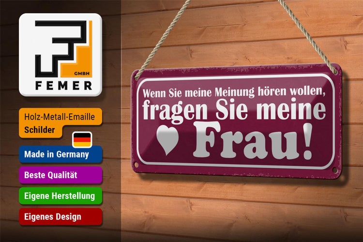 Blechschild Spruch 27x10cm Meinung fragen Sie meine Frau Dekoration