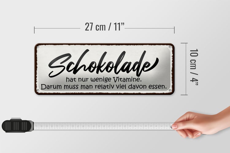 Blechschild Spruch 27x10cm Schokolade hat wenige Vitamine Dekoration