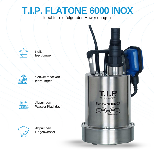 T.I.P. FlatOne 6000 INOX Schmutzwasserpumpe aus Edelstahl mit Anwendungsbeispielen