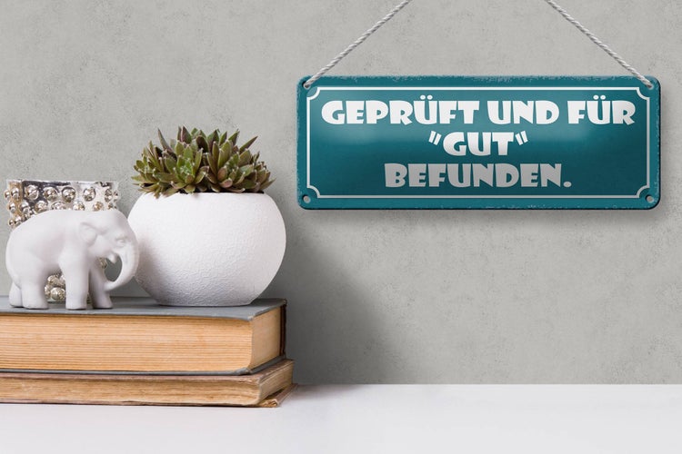 Blechschild Spruch 27x10cm geprüft und für gut befunden Dekoration