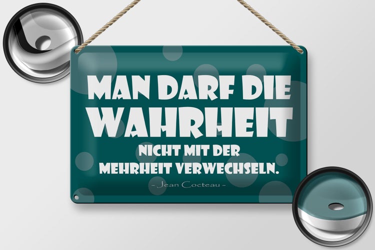 Blechschild Spruch 30x20cm Wahrheit und Mehrheit