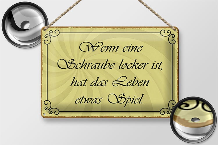 Blechschild Spruch 30x20cm Schraube locker Leben Spiel