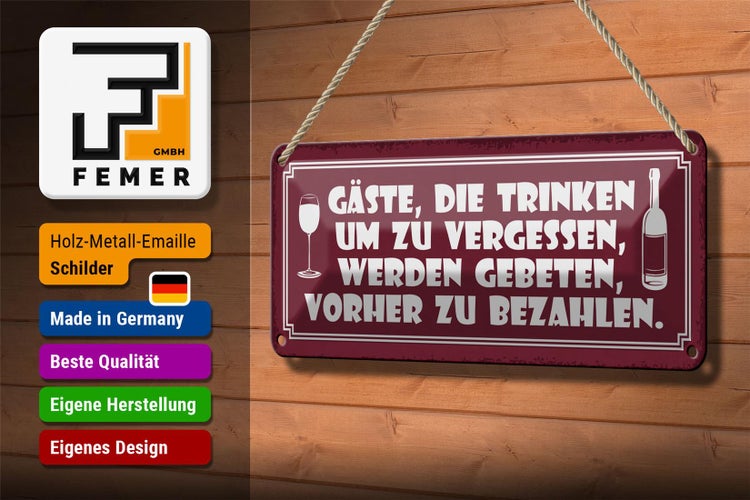 Blechschild Spruch 27x10cm Gäste die trinken um vergessen Dekoration