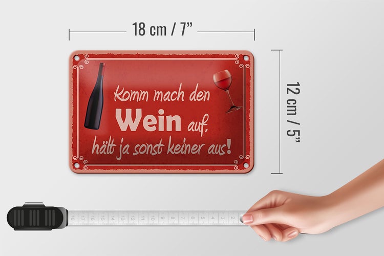 Blechschild Spruch 18x12cm Komm mach den Wein auf